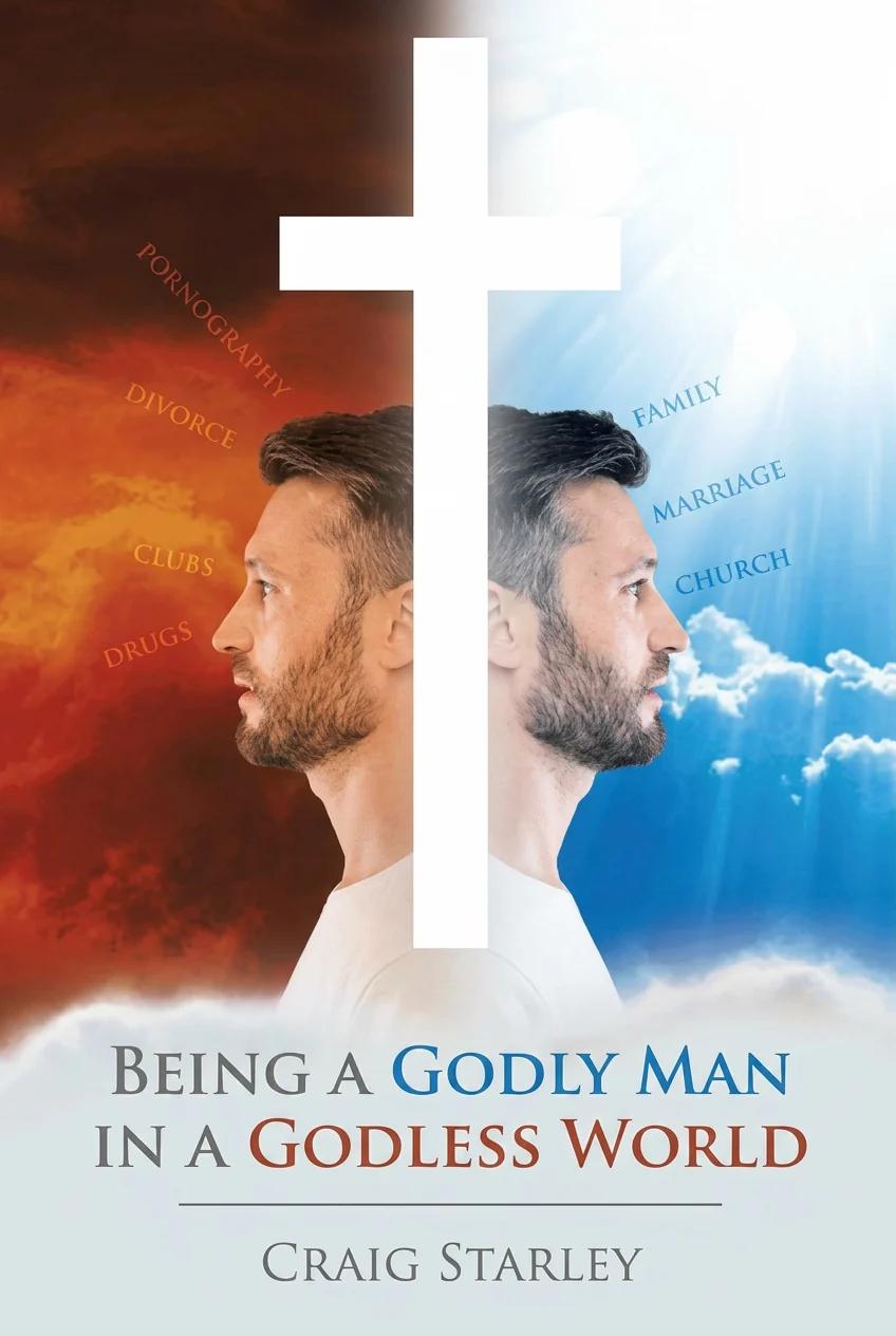 Cover of Being a Godly Man in a Godless World by Craig Starley